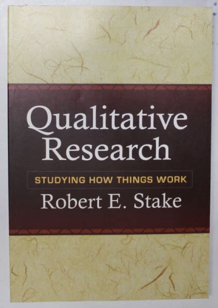 robert stake|Qualitative Research: Studying How Things Work .